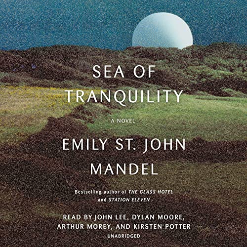 Sea of Tranquility: a Novel