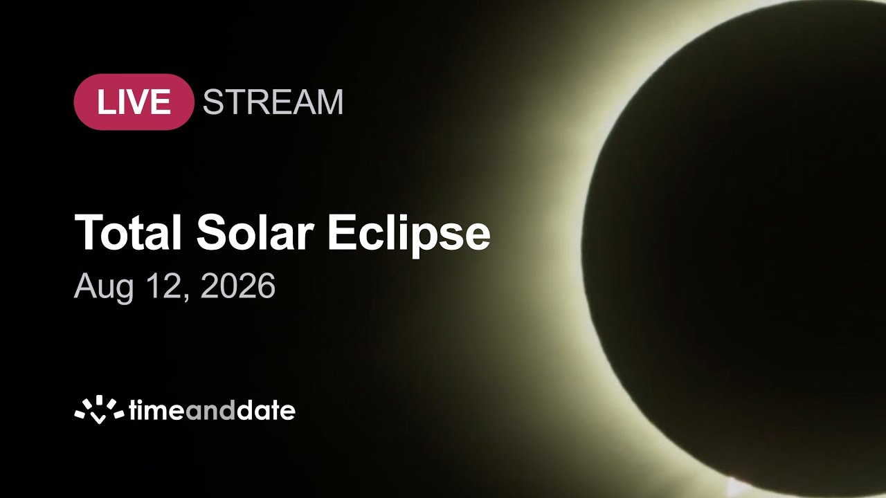 LIVE: Total Solar Eclipse - August 12, 2026 - YouTube